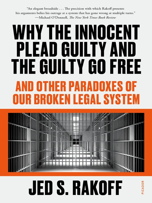 Title details for Why the Innocent Plead Guilty and the Guilty Go Free by Judge Jed S. Rakoff - Wait list